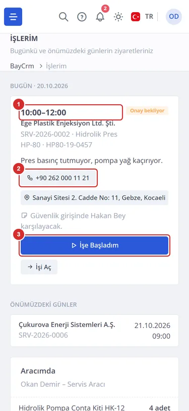 Telefonda İşlerim ekranı: bugünkü ziyaret kartı, müşteri, telefon ve adres düğmeleri, İşe Başladım düğmesi.